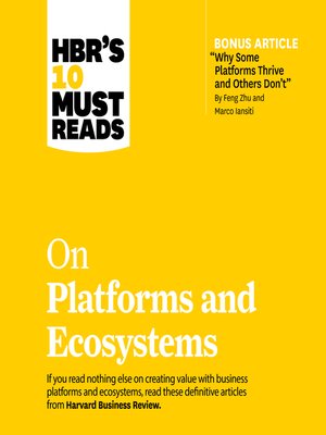 cover image of HBR's 10 Must Reads on Platforms and Ecosystems